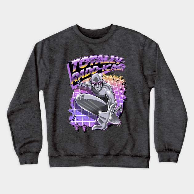 Totally Radd-ical! Crewneck Sweatshirt by ClayGrahamArt